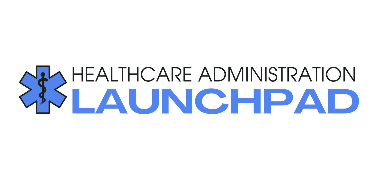 Healthcare Administration Launchpad™